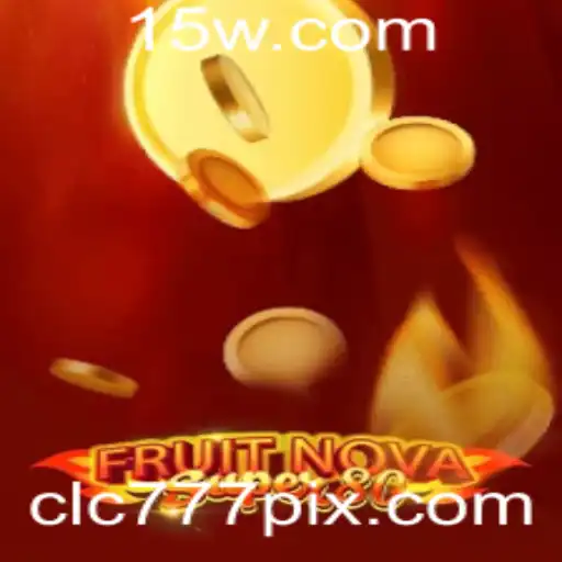 Descubra o Fantástico Jogo FruitNovaSuper80 e a Chave para a Diversão, clc777